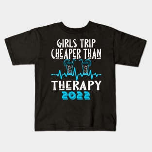 girls trip cheaper than therapy 2022/2023 Kids T-Shirt